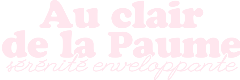 Au clair de la Paume — sérénité enveloppante